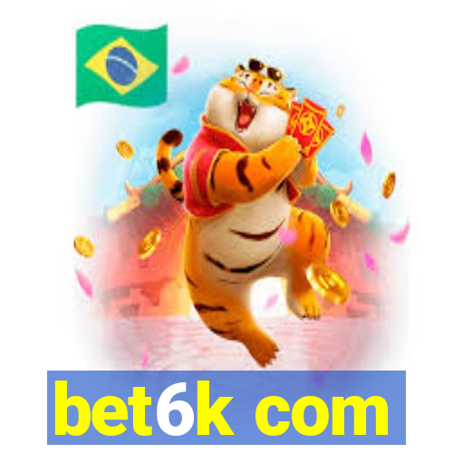 bet6k com